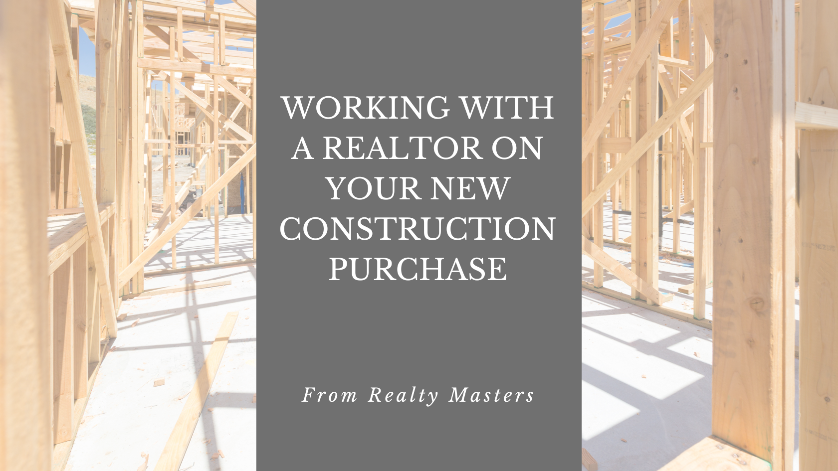 Working with a Realtor in your New Construction Home Purchase